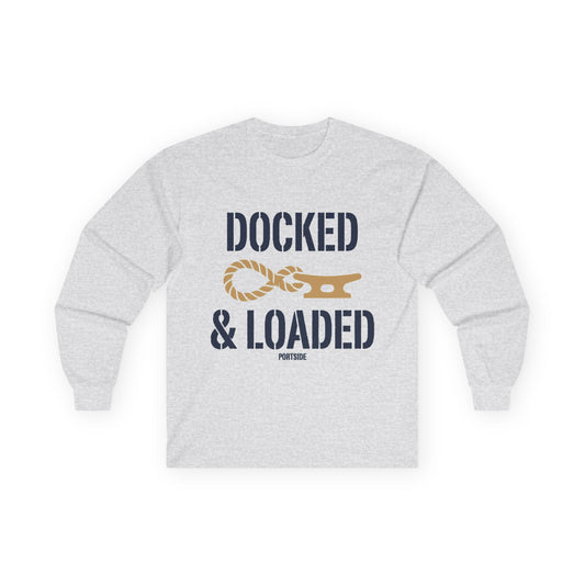 "Docked & Loaded" Heavy Cotton Long Sleeve