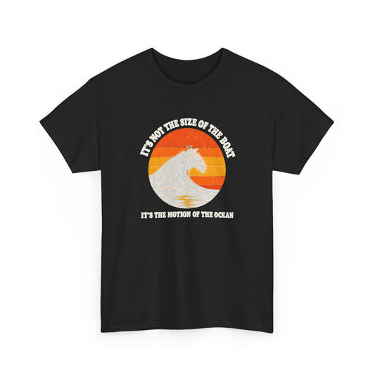 It's Not The Size Of The Boat Heavy Cotton Tee