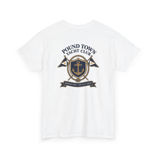 Pound Town Yacht Club Heavy Cotton Tee