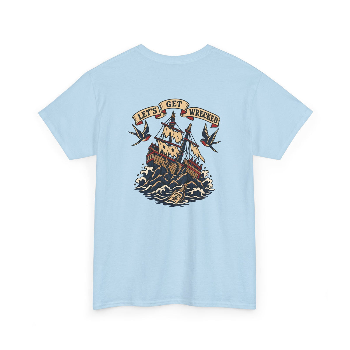 Let's Get Wrecked Heavy Cotton Tee