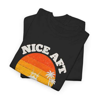 Nice Aft Heavy Cotton Tee