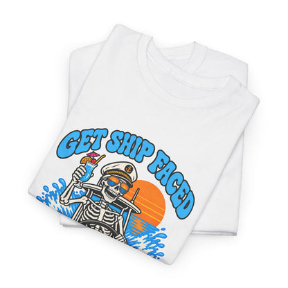 Get Ship Faced Heavy Cotton Tee