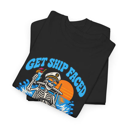 Get Ship Faced Heavy Cotton Tee