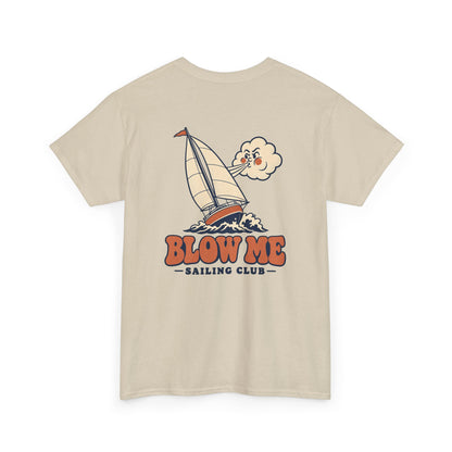 Blow Me Sailing Club Heavy Cotton Tee