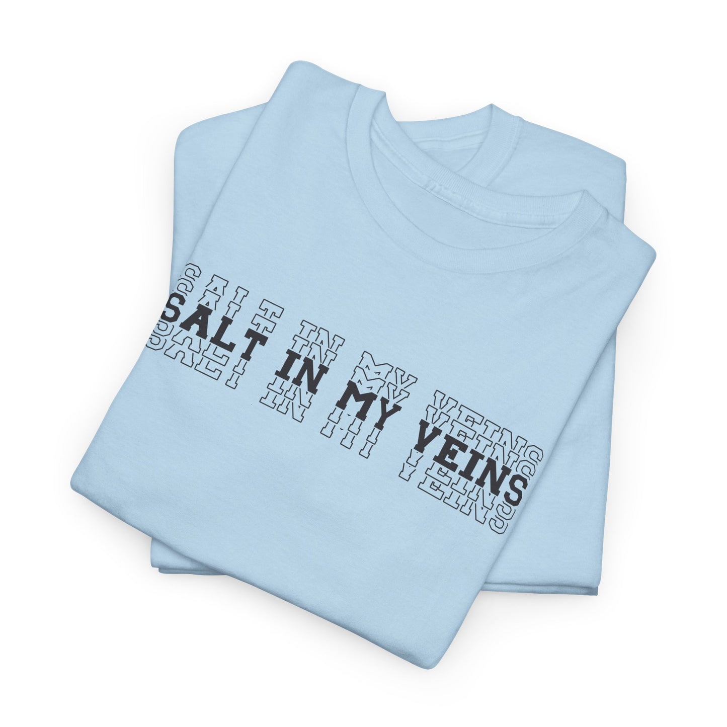 "Salt in My Veins" Heavy Cotton Tee
