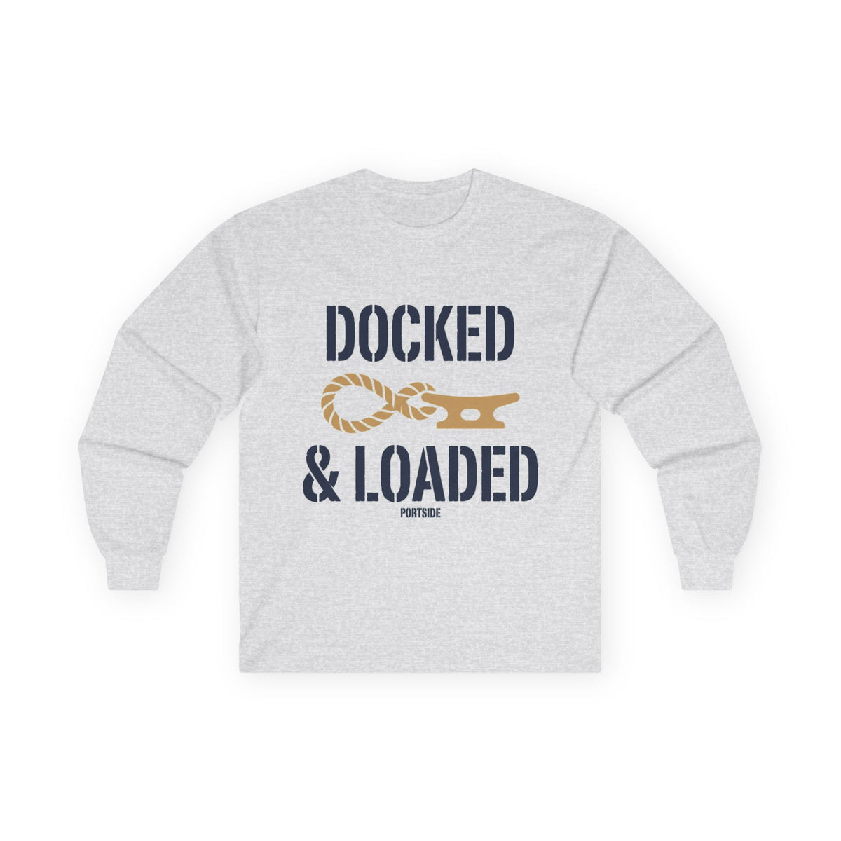 "Docked & Loaded" Heavy Cotton Long Sleeve