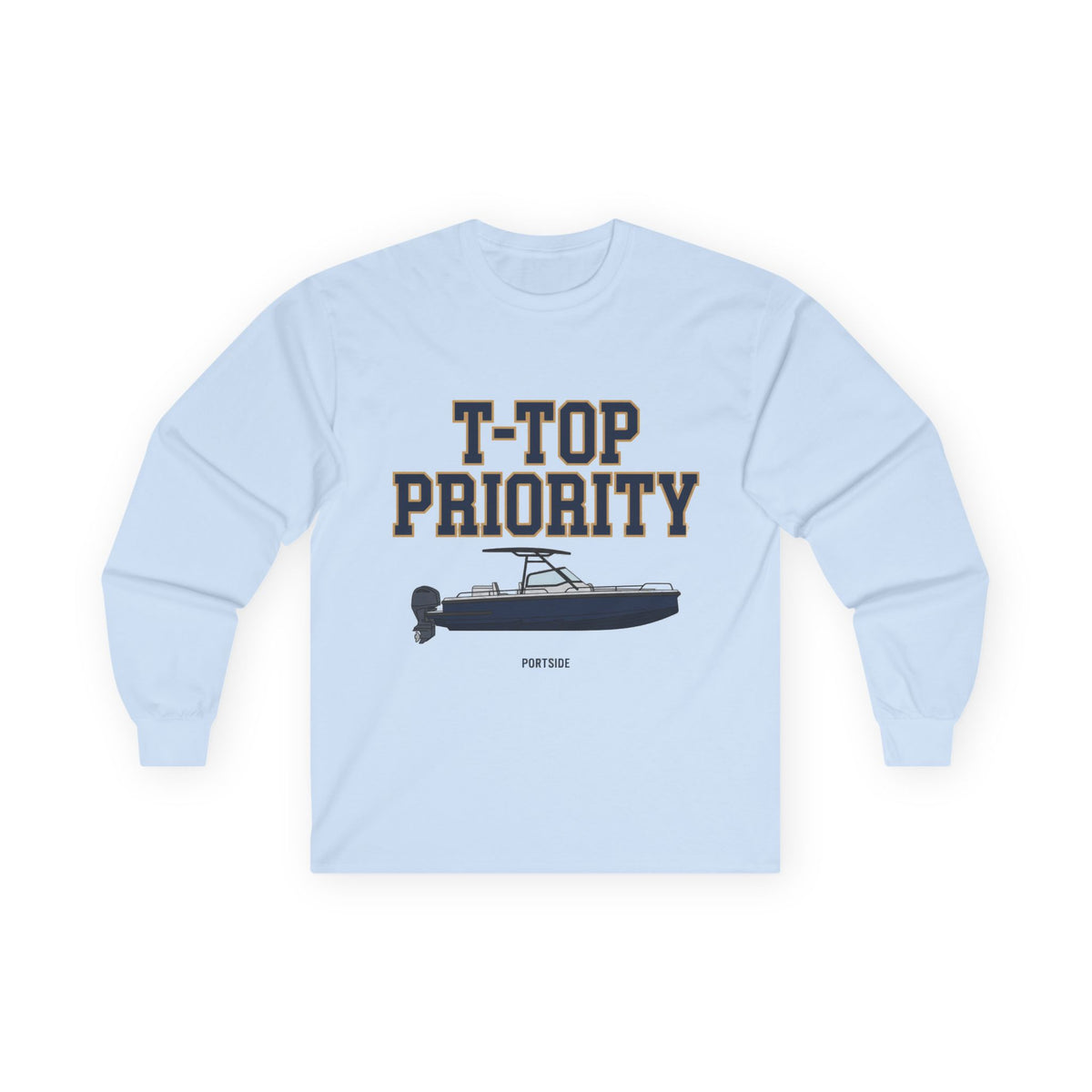 "T-Top Priority" Heavy Cotton Long Sleeve