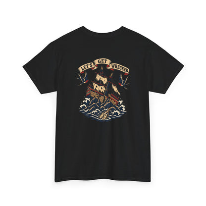 Let's Get Wrecked Heavy Cotton Tee