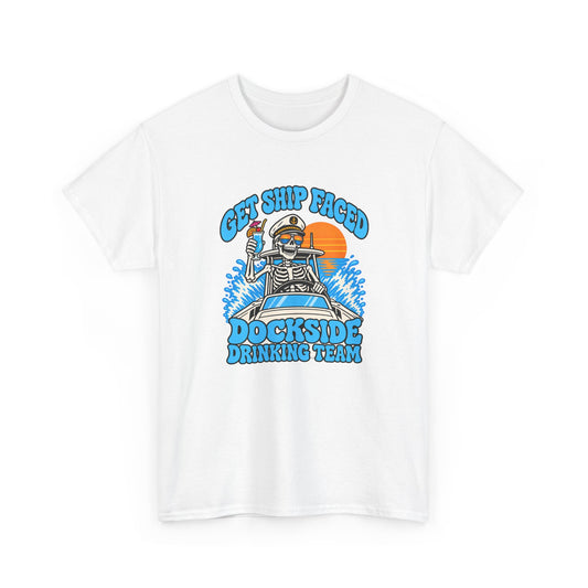 Get Ship Faced Heavy Cotton Tee