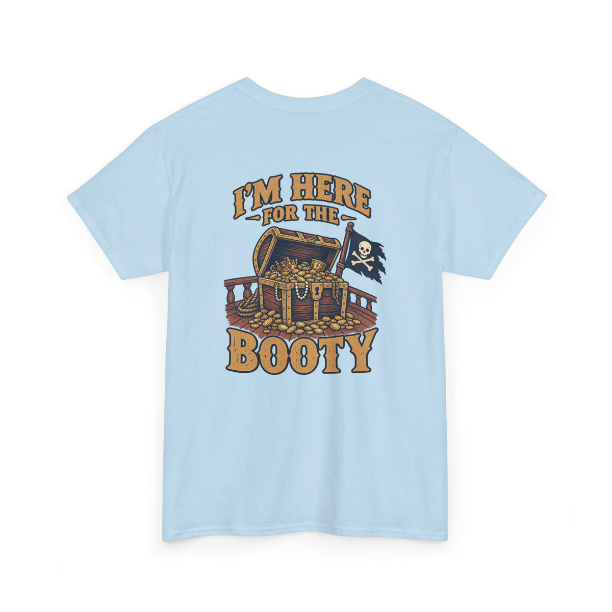 Here for the Booty Heavy Cotton Tee