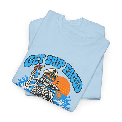 Get Ship Faced Heavy Cotton Tee