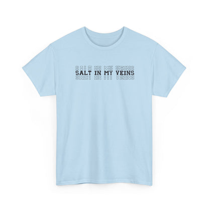 "Salt in My Veins" Heavy Cotton Tee