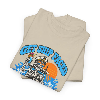 Get Ship Faced Heavy Cotton Tee