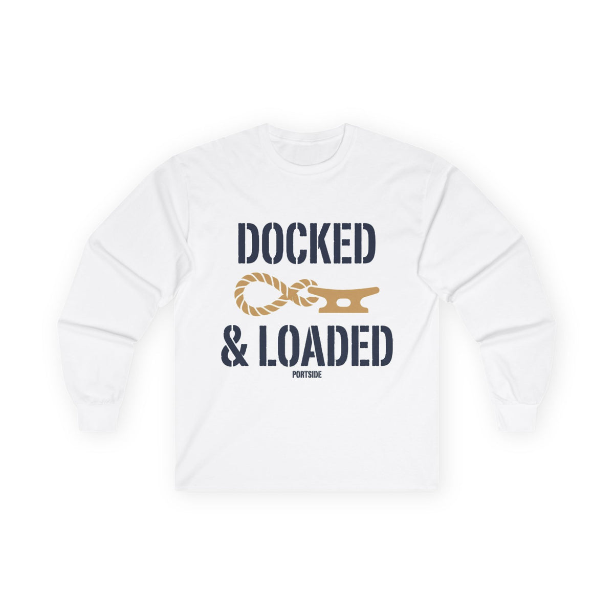 "Docked & Loaded" Heavy Cotton Long Sleeve
